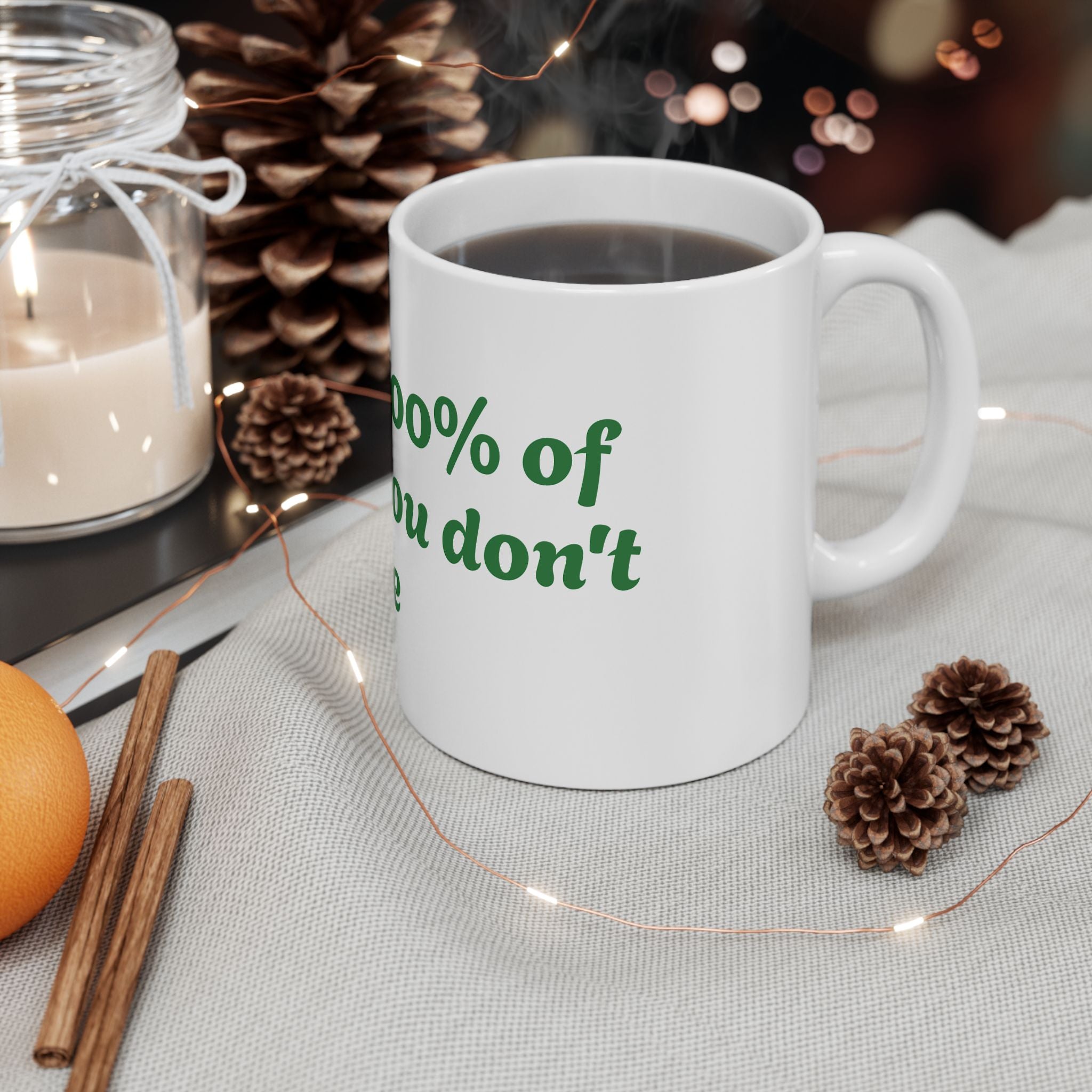 You Miss 100% of the shots you don't take Ceramic Mug, (11oz, 15oz)
