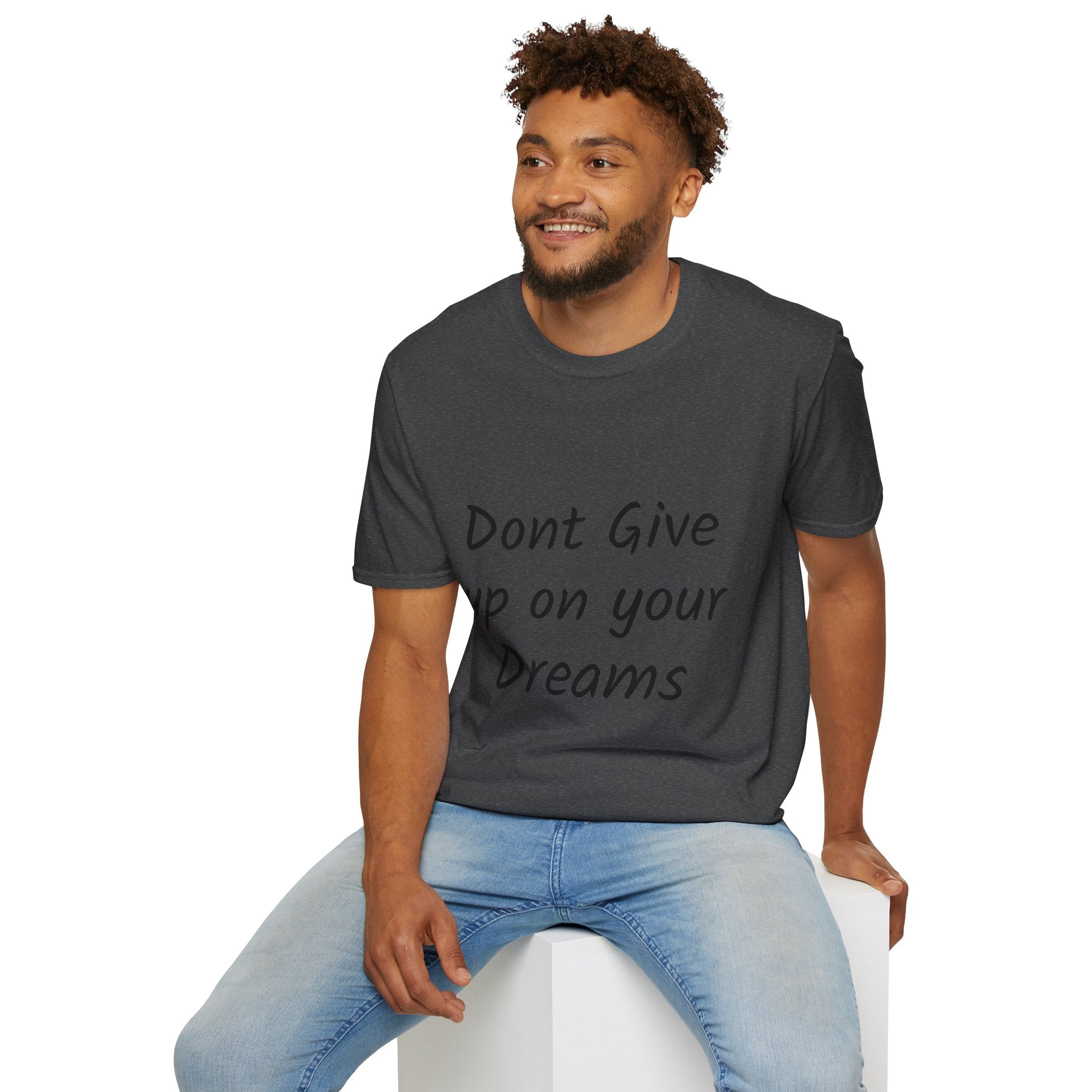 Don’t Give Up on your Dreams T-Shirt