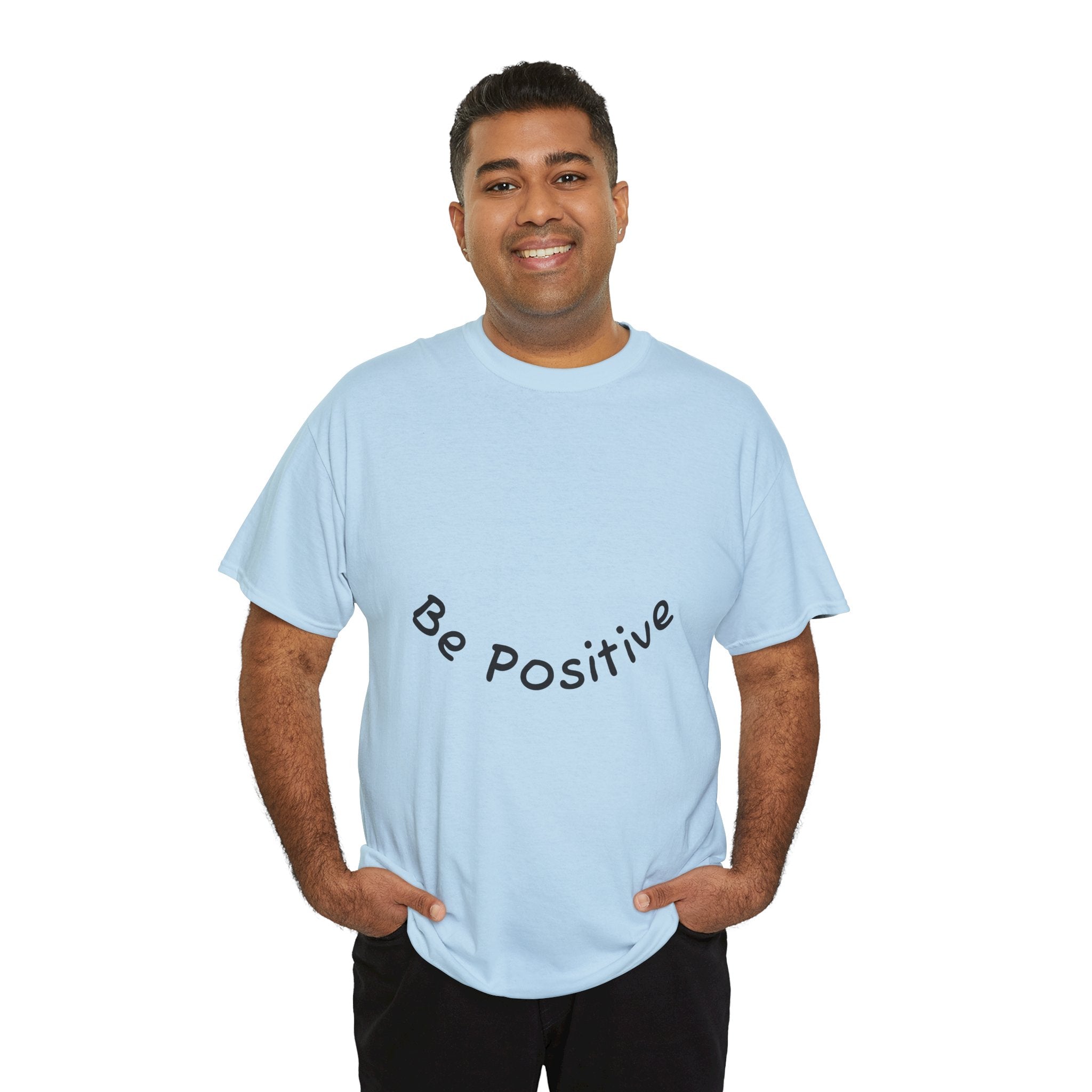 Be Positive T-Shirt