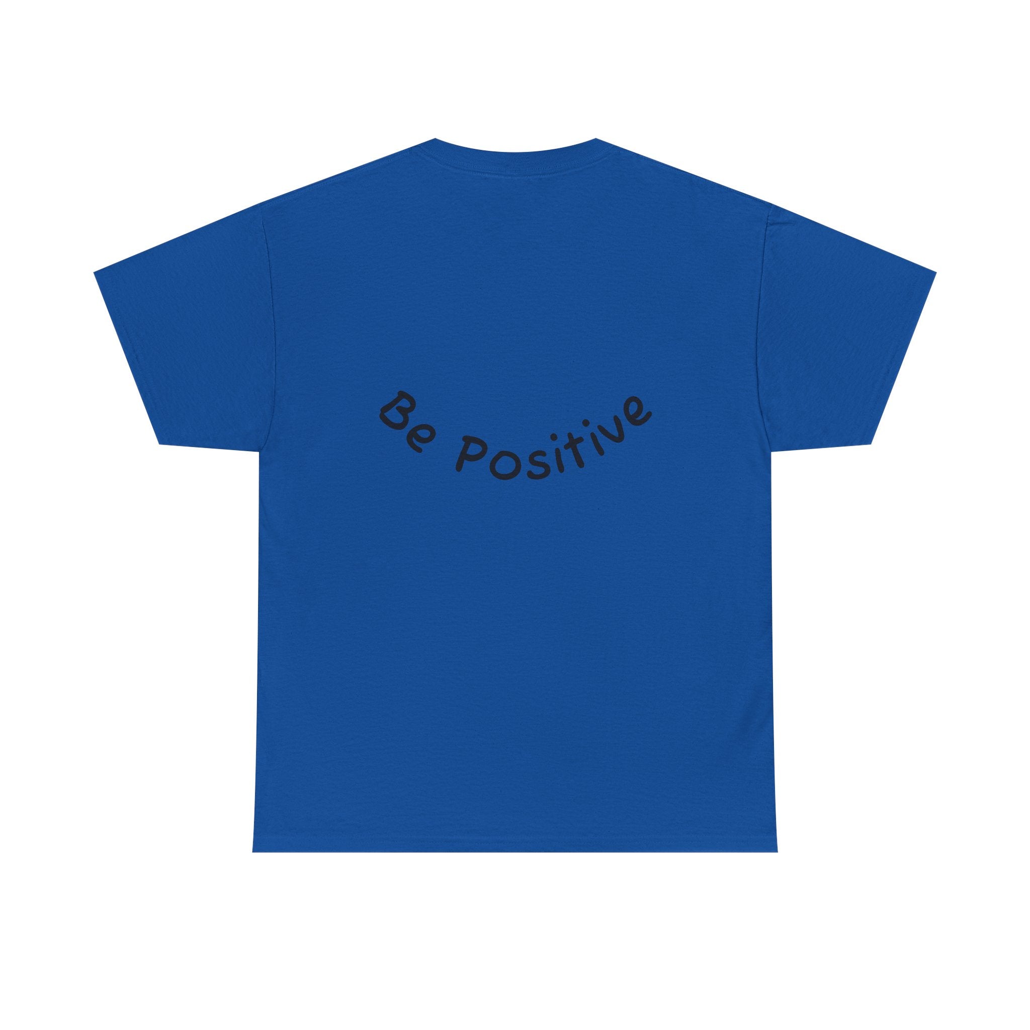 Be Positive T-Shirt