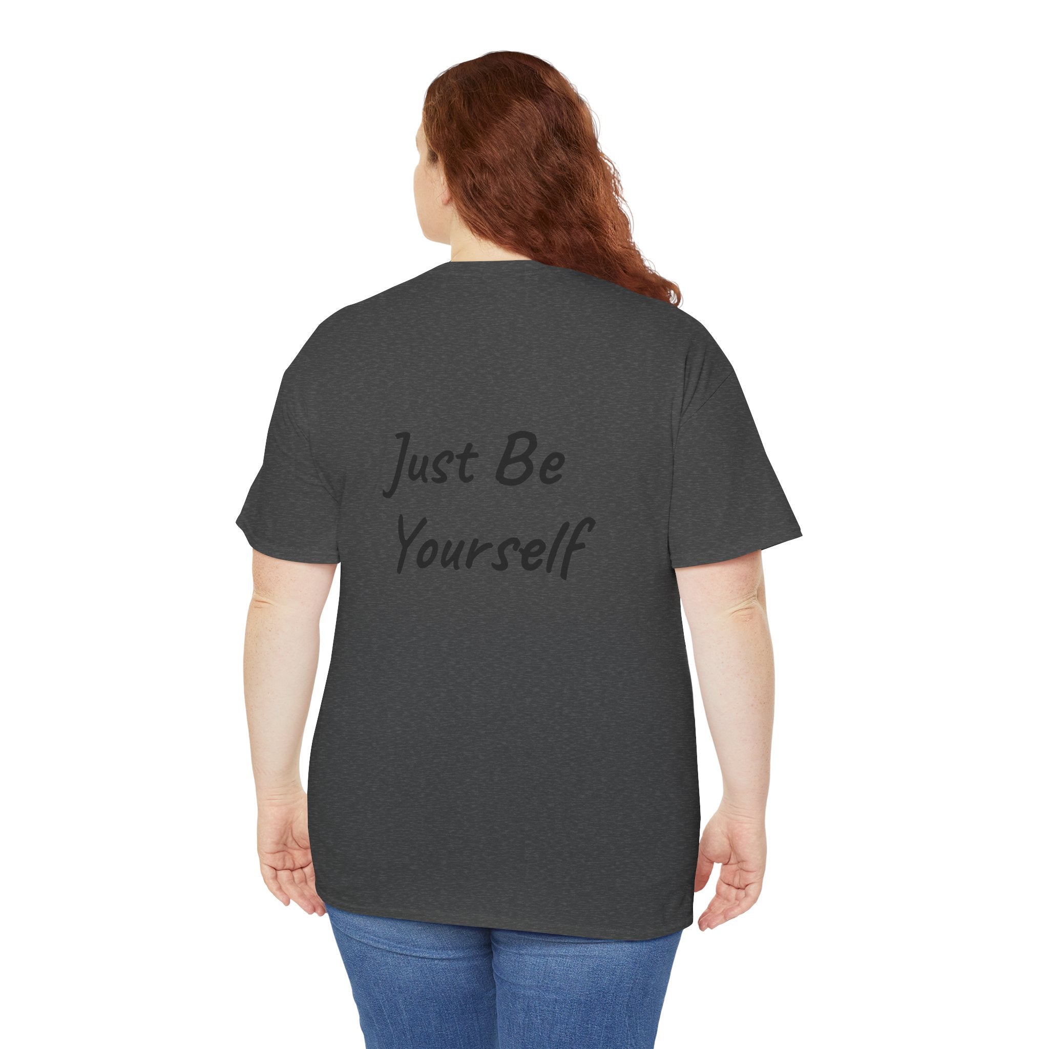 Just Be Yourself T-Shirt