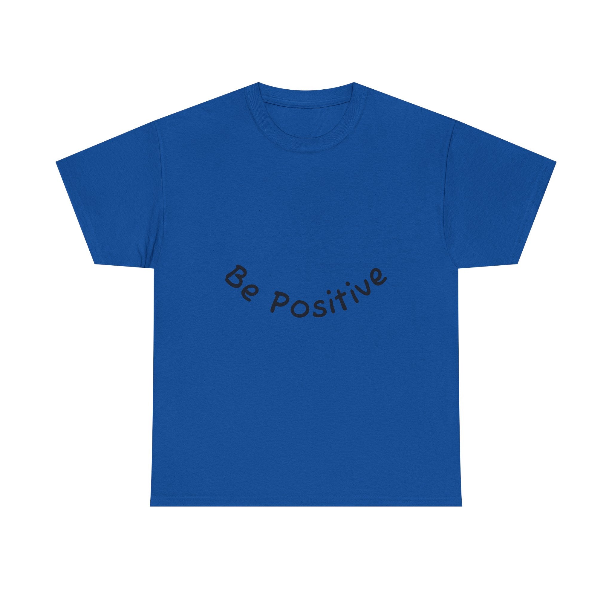 Be Positive T-Shirt