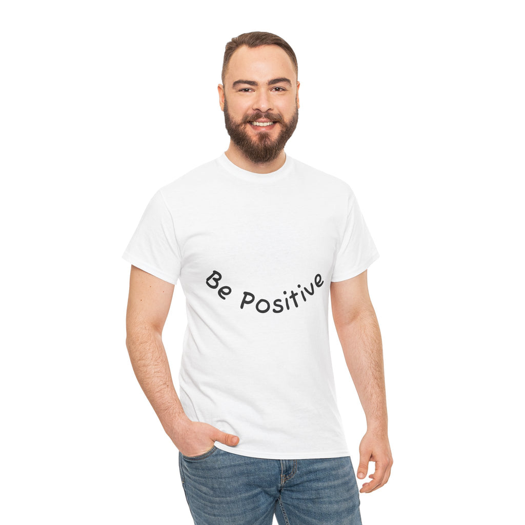 Be Positive T-Shirt