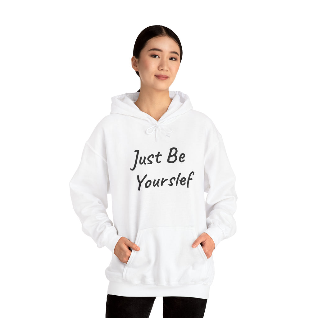 Just Be Yourself Hooded Sweatshirt