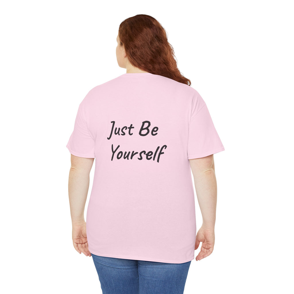 Just Be Yourself T-Shirt
