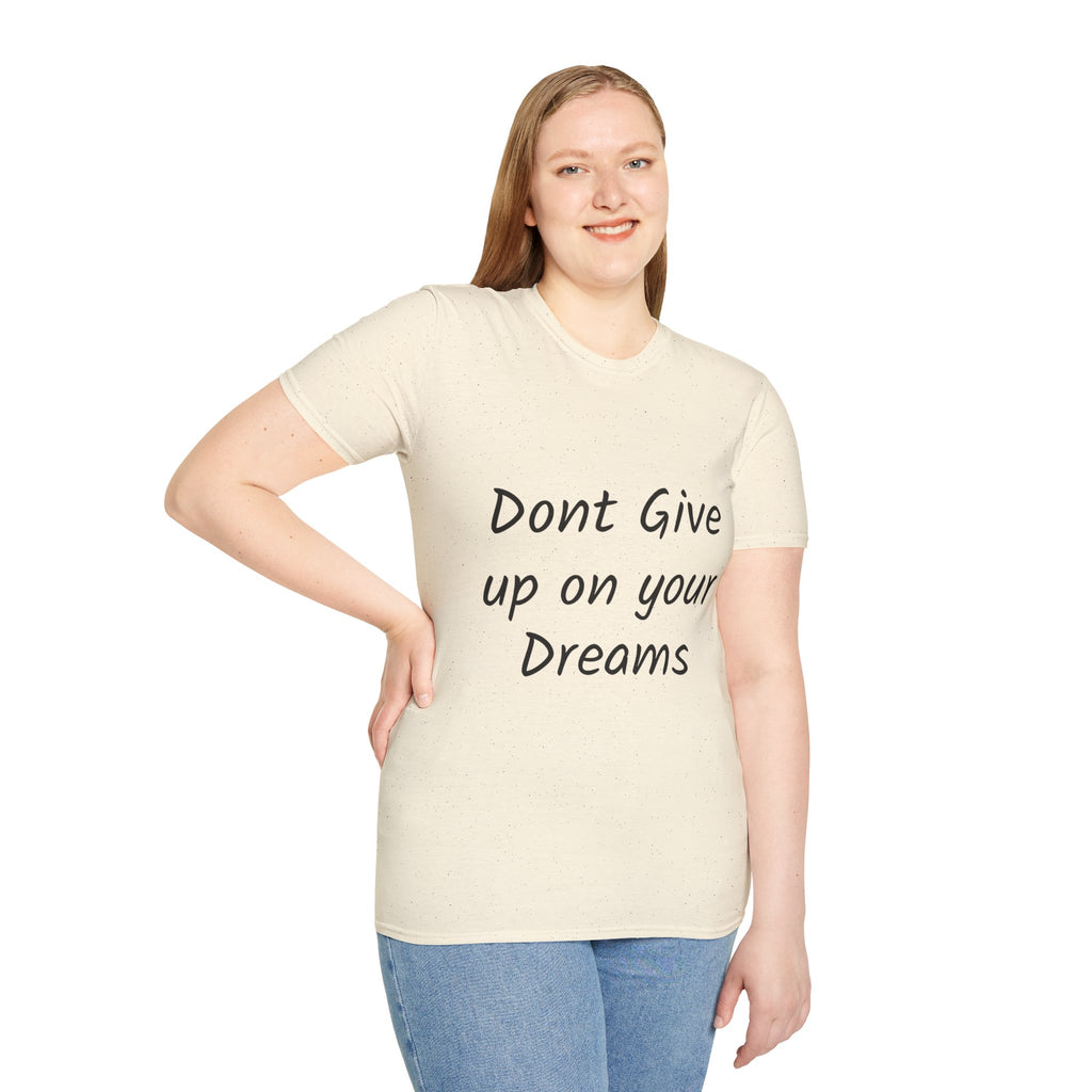 Don’t Give Up on your Dreams T-Shirt