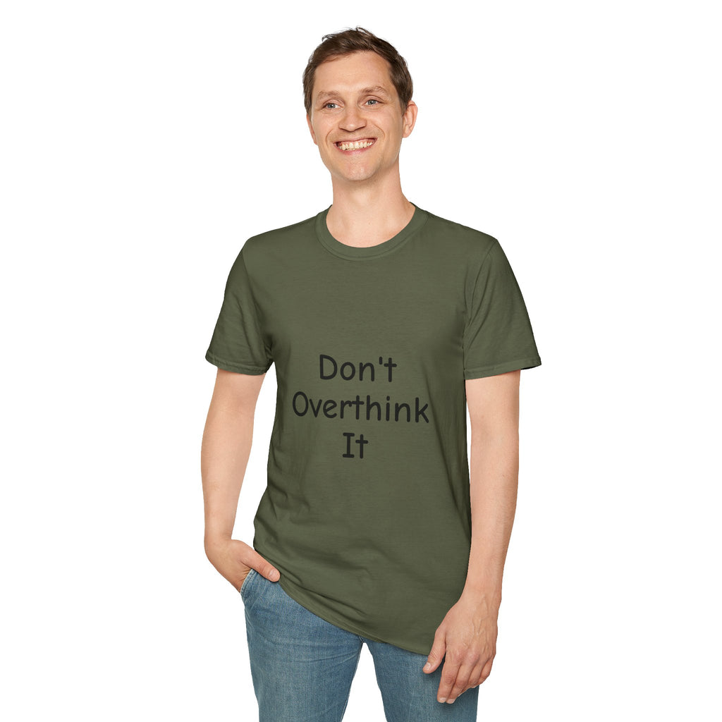Don’t Over Think it T-Shirt