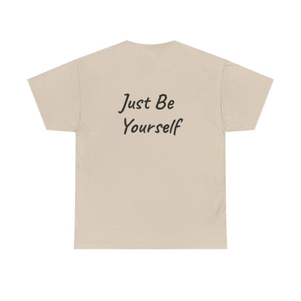 Just Be Yourself T-Shirt