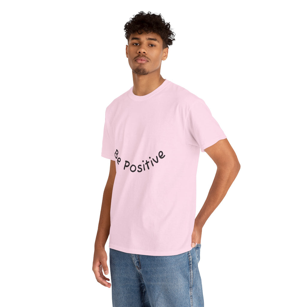 Be Positive T-Shirt
