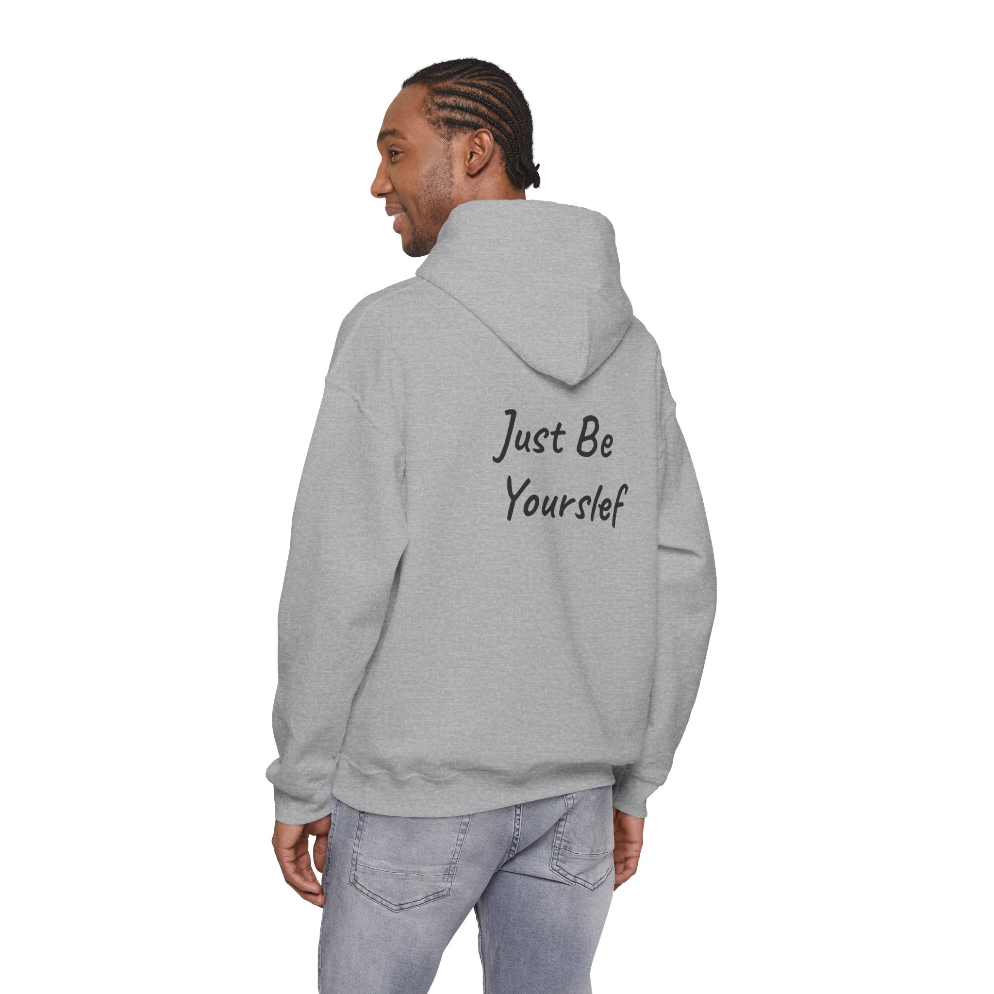Just Be Yourself Hooded Sweatshirt