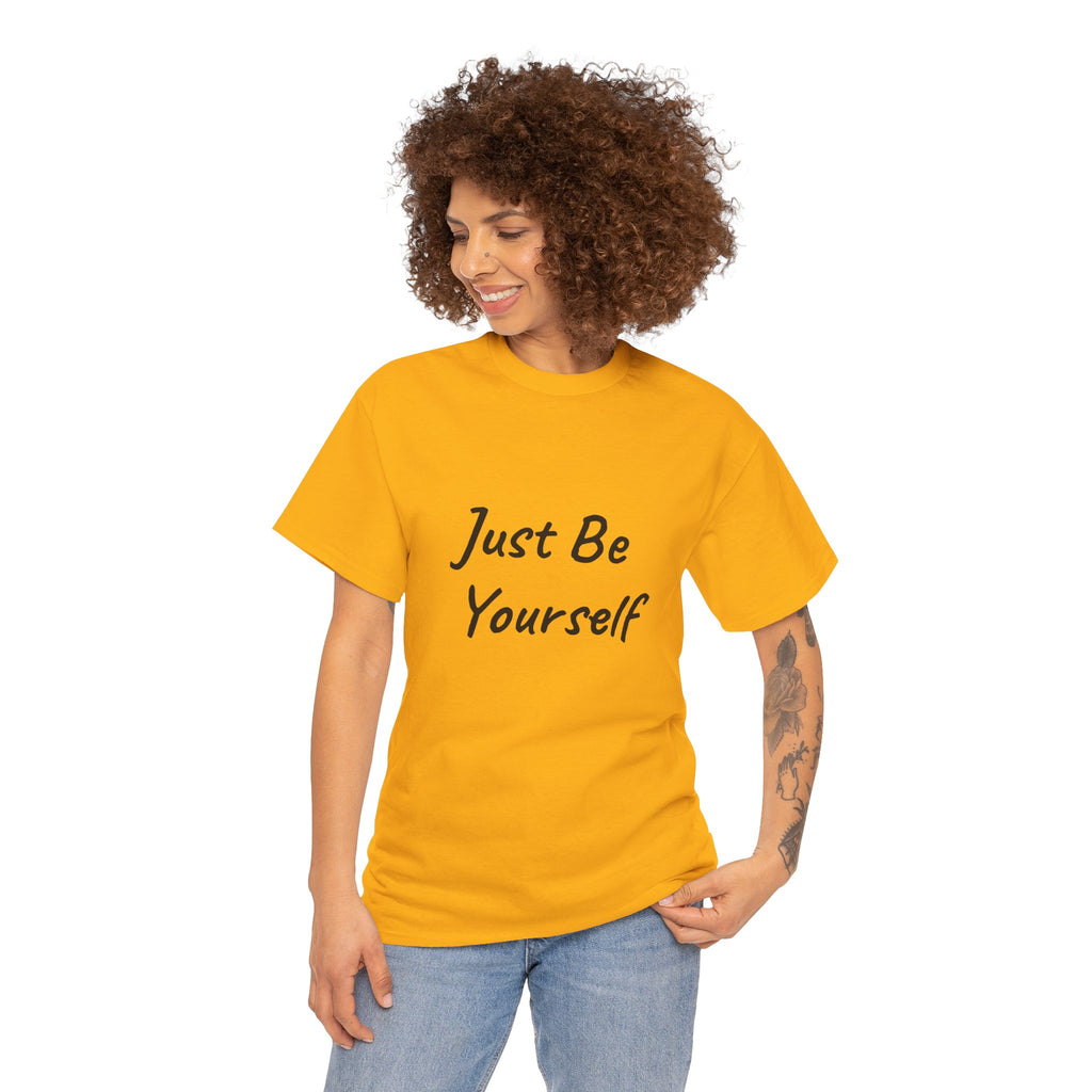 Just Be Yourself T-Shirt