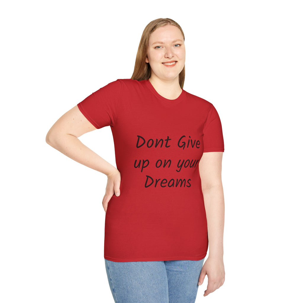 Don’t Give Up on your Dreams T-Shirt