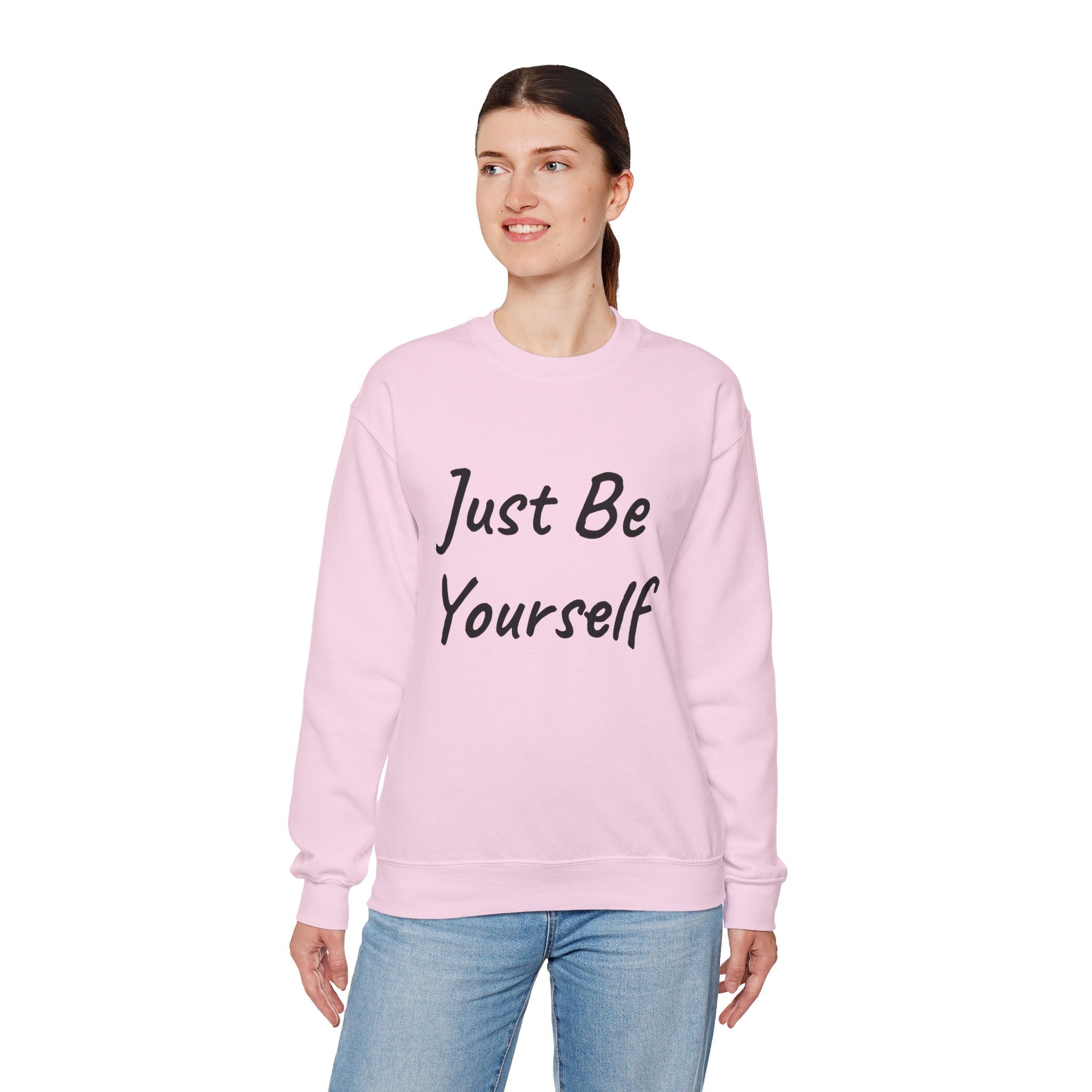 Just Be Yourself Sweatshirt