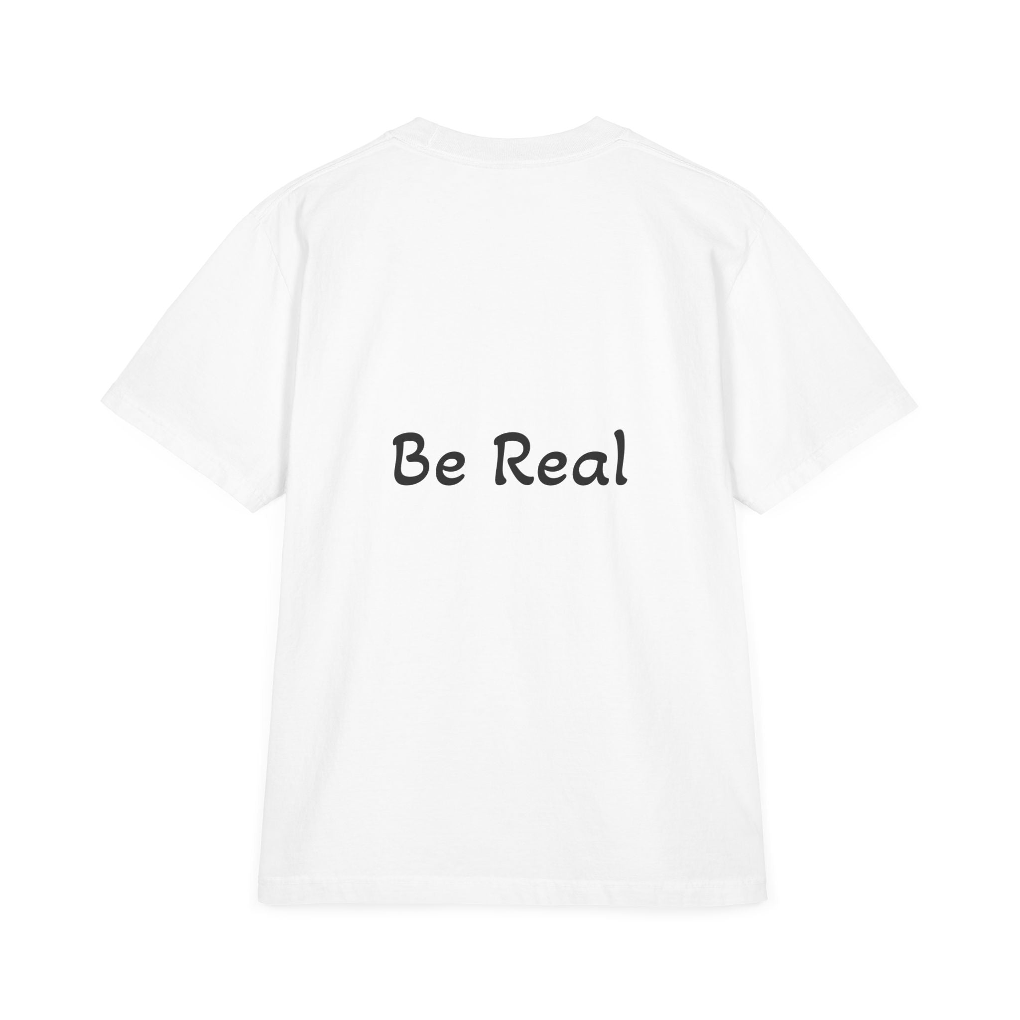 Be-Real-T-Shirt