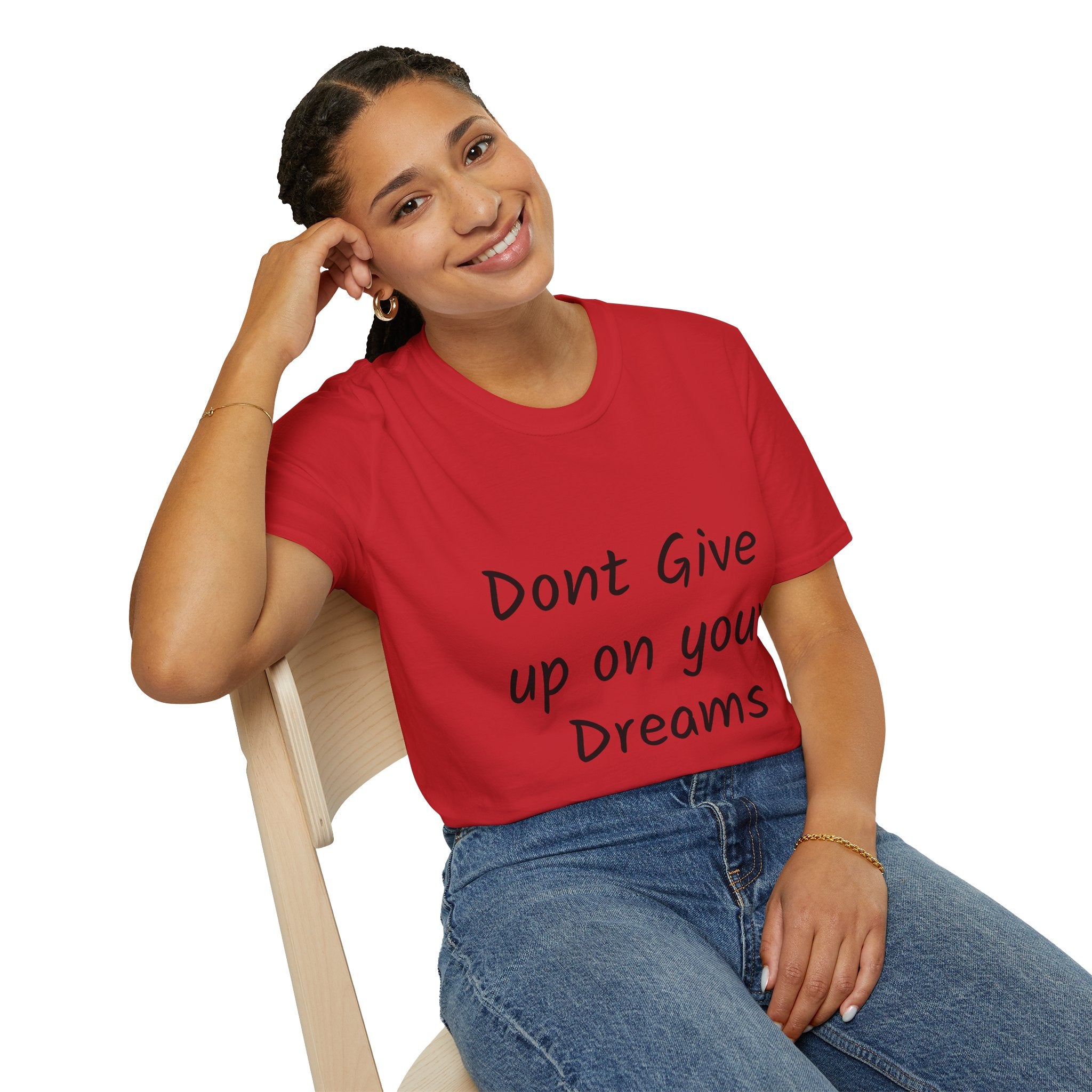 Don’t Give Up on your Dreams T-Shirt