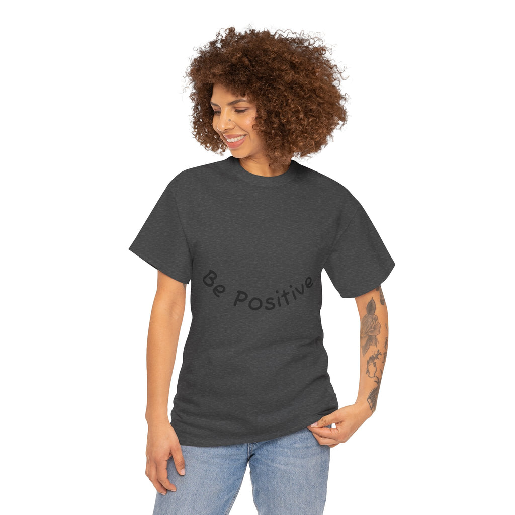 Be Positive T-Shirt