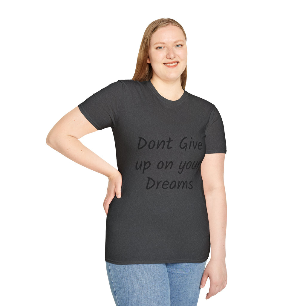Don’t Give Up on your Dreams T-Shirt