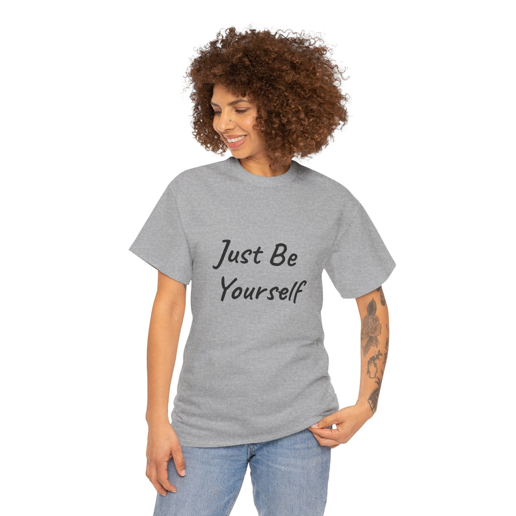 Just Be Yourself T-Shirt