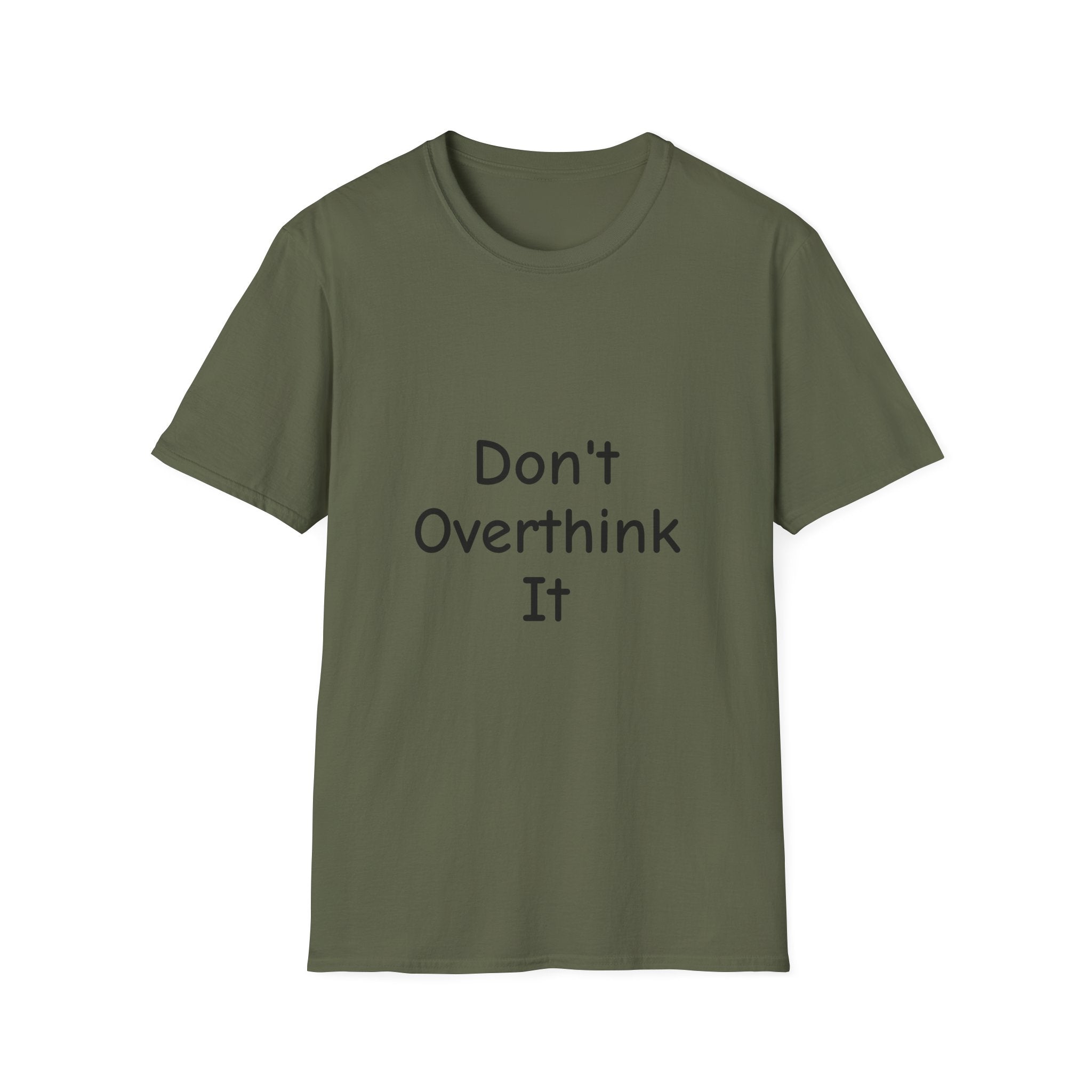 Don’t Over Think it T-Shirt