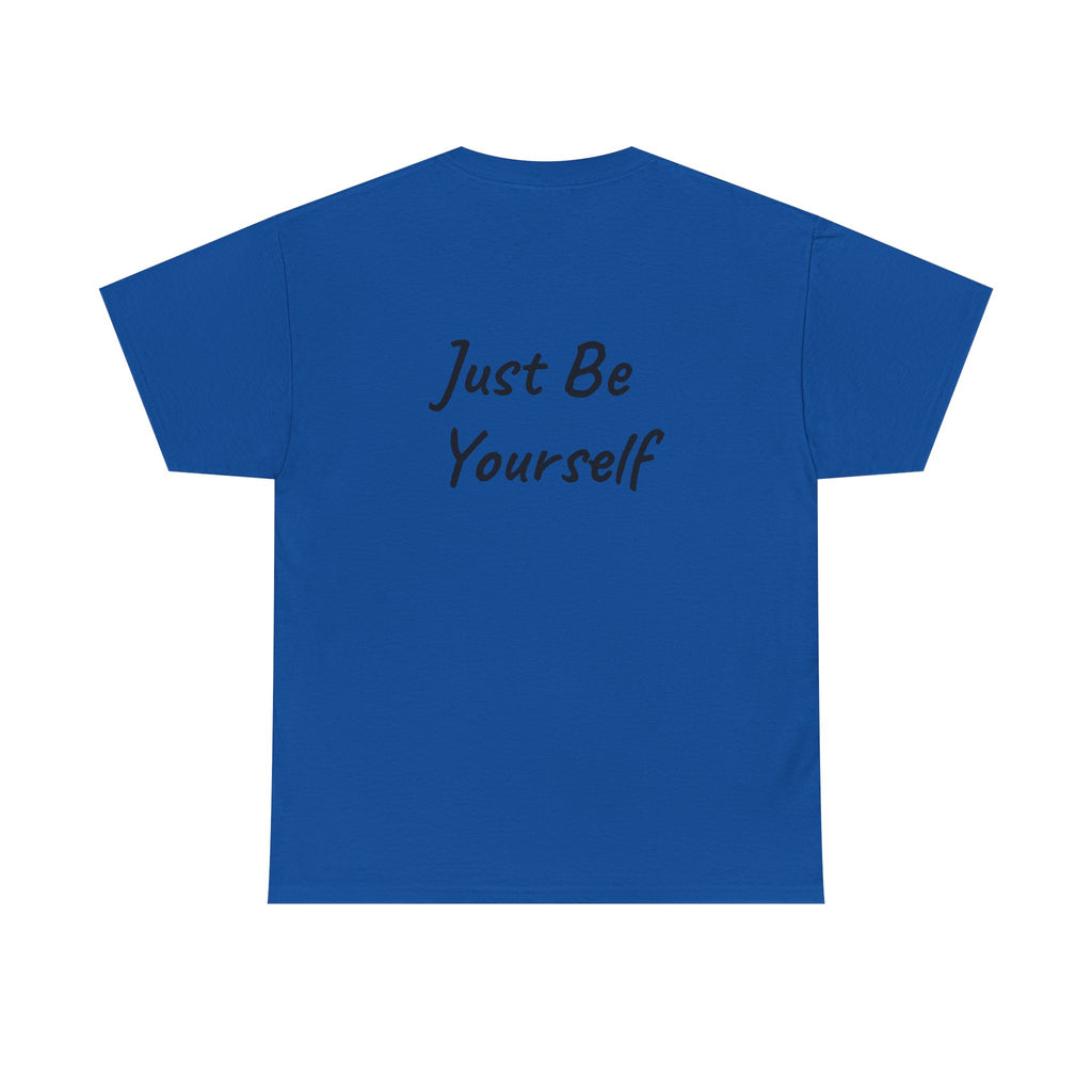 Just Be Yourself T-Shirt