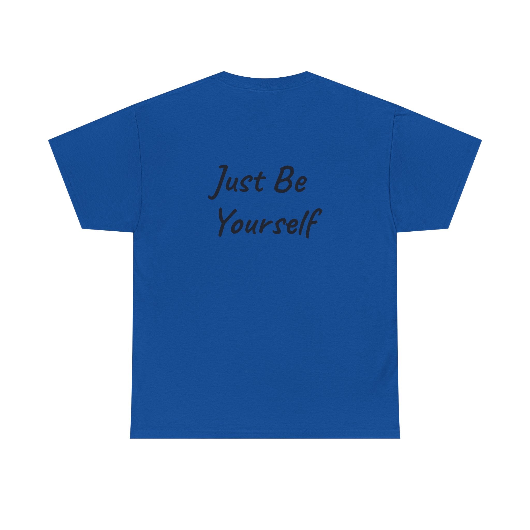 Just Be Yourself T-Shirt