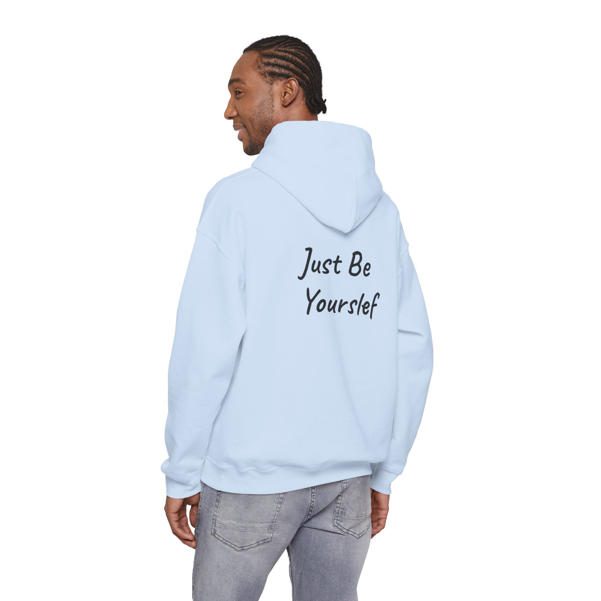 Just Be Yourself Hooded Sweatshirt