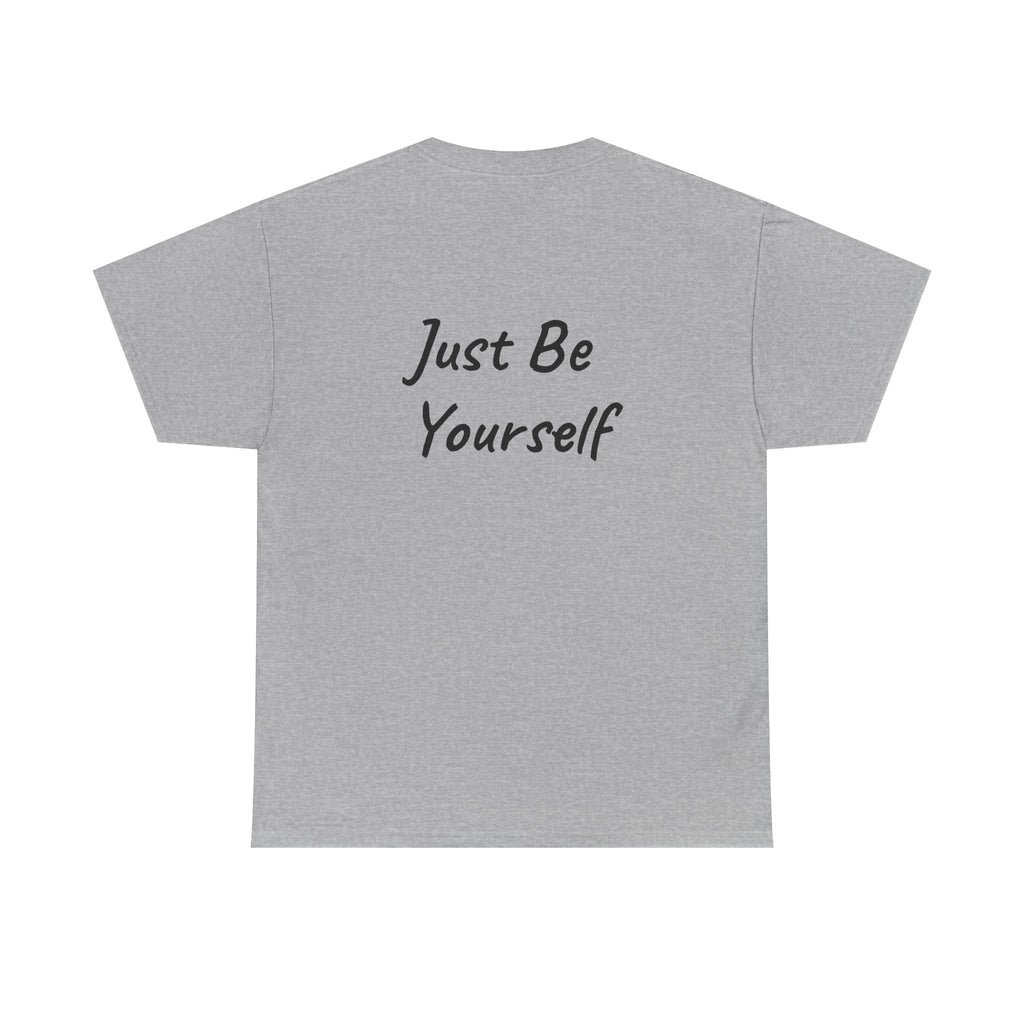 Just Be Yourself T-Shirt