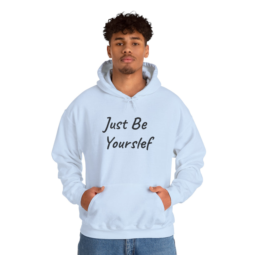 Just Be Yourself Hooded Sweatshirt
