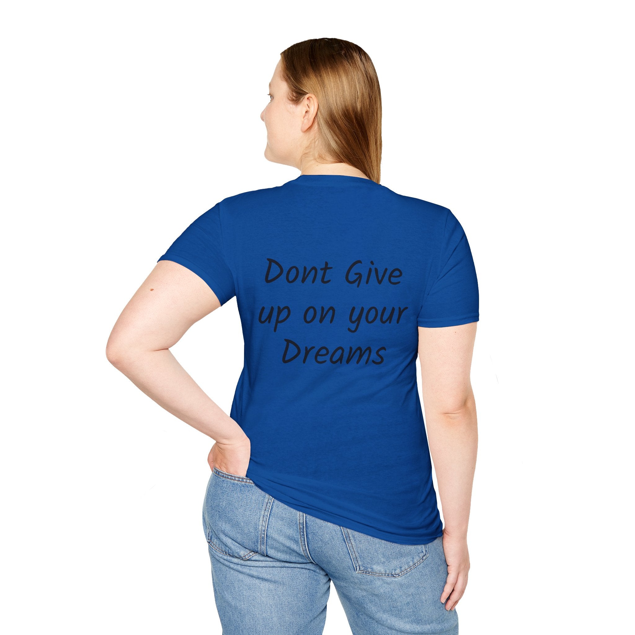 Don’t Give Up on your Dreams T-Shirt