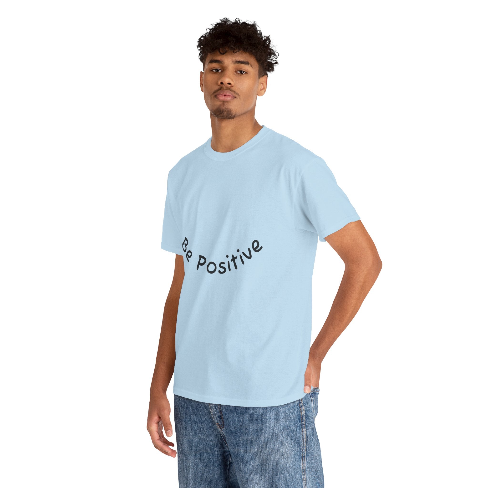 Be Positive T-Shirt