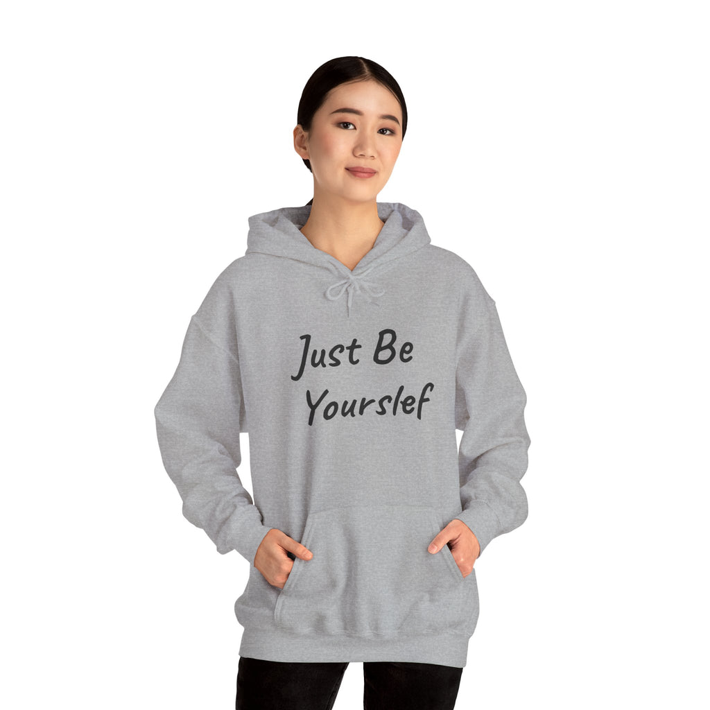 Just Be Yourself Hooded Sweatshirt