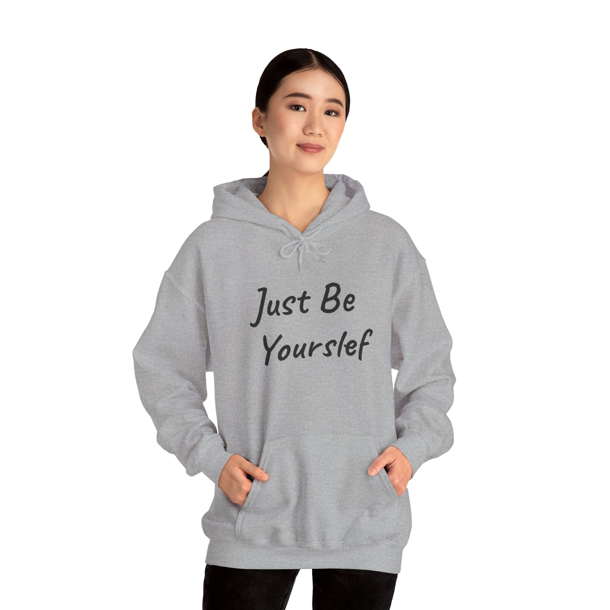 Just Be Yourself Hooded Sweatshirt
