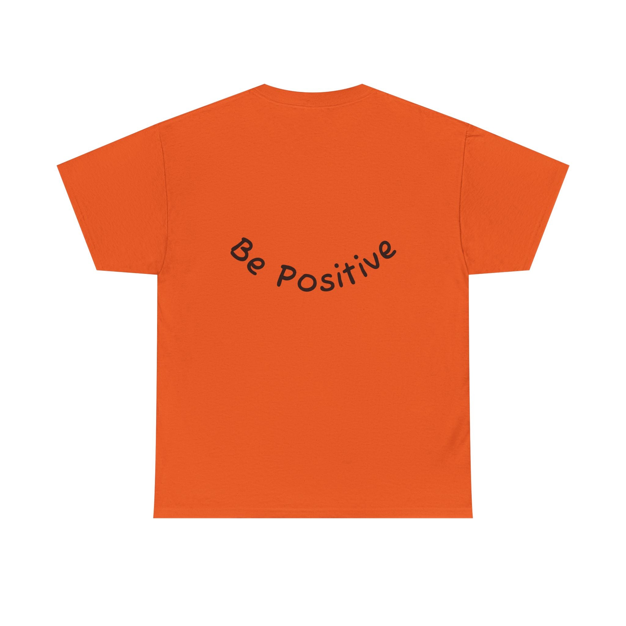 Be Positive T-Shirt