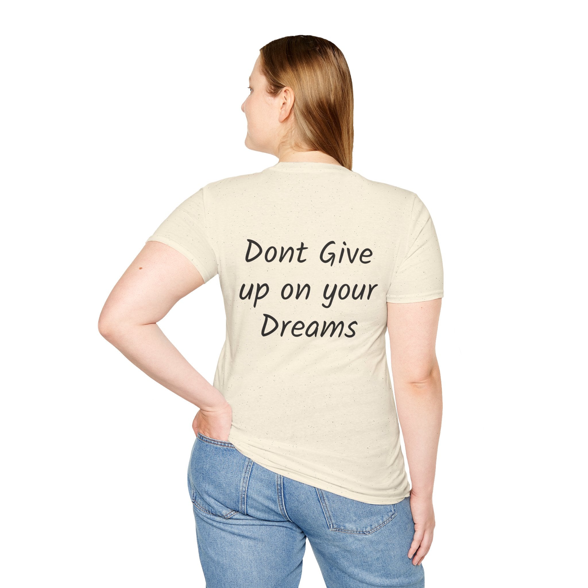 Don’t Give Up on your Dreams T-Shirt