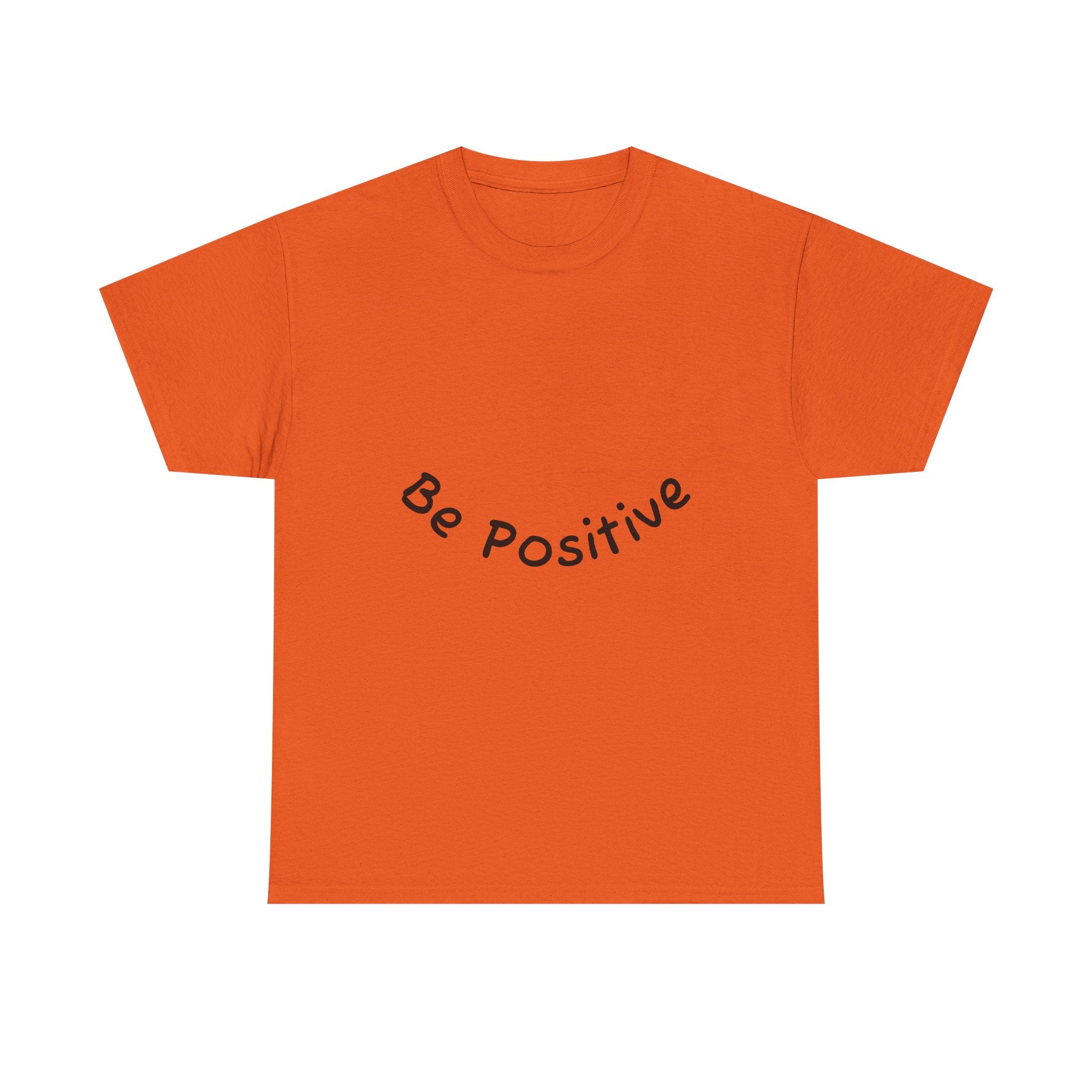 Be Positive T-Shirt