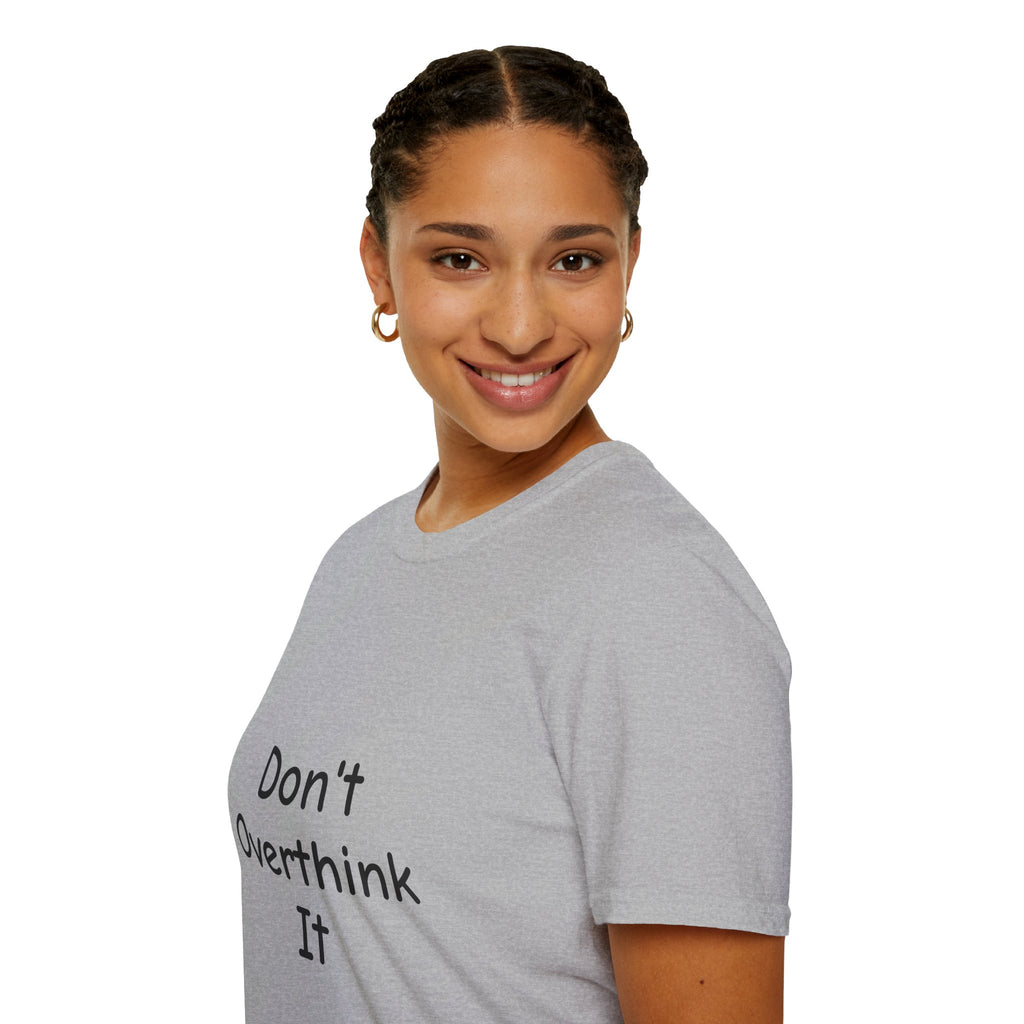 Don’t Over Think it T-Shirt
