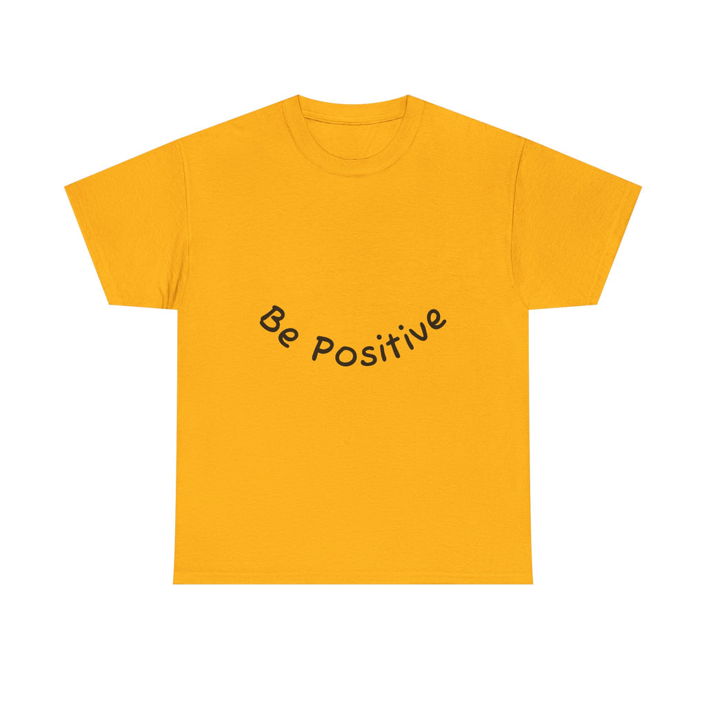 Be Positive T-Shirt