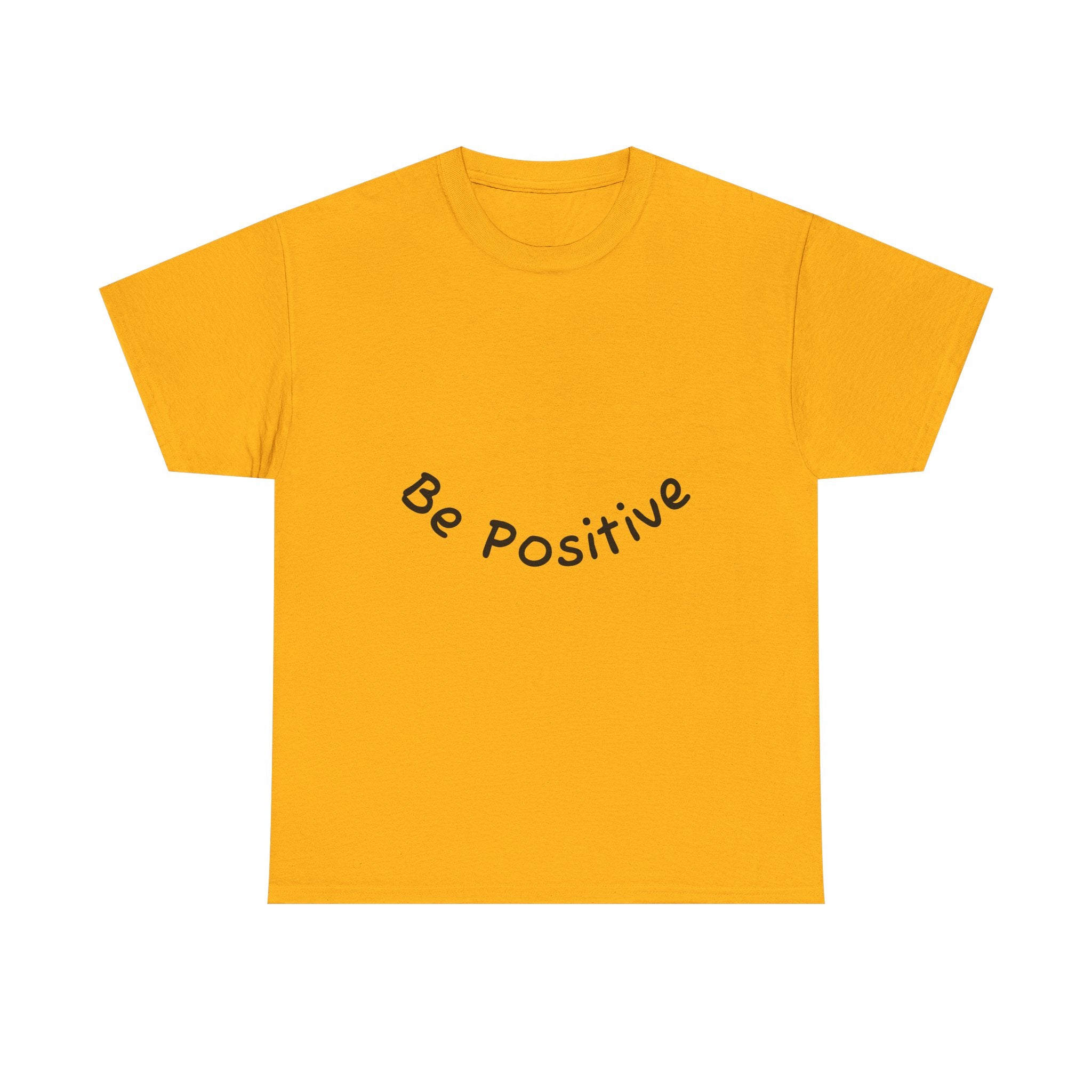 Be Positive T-Shirt