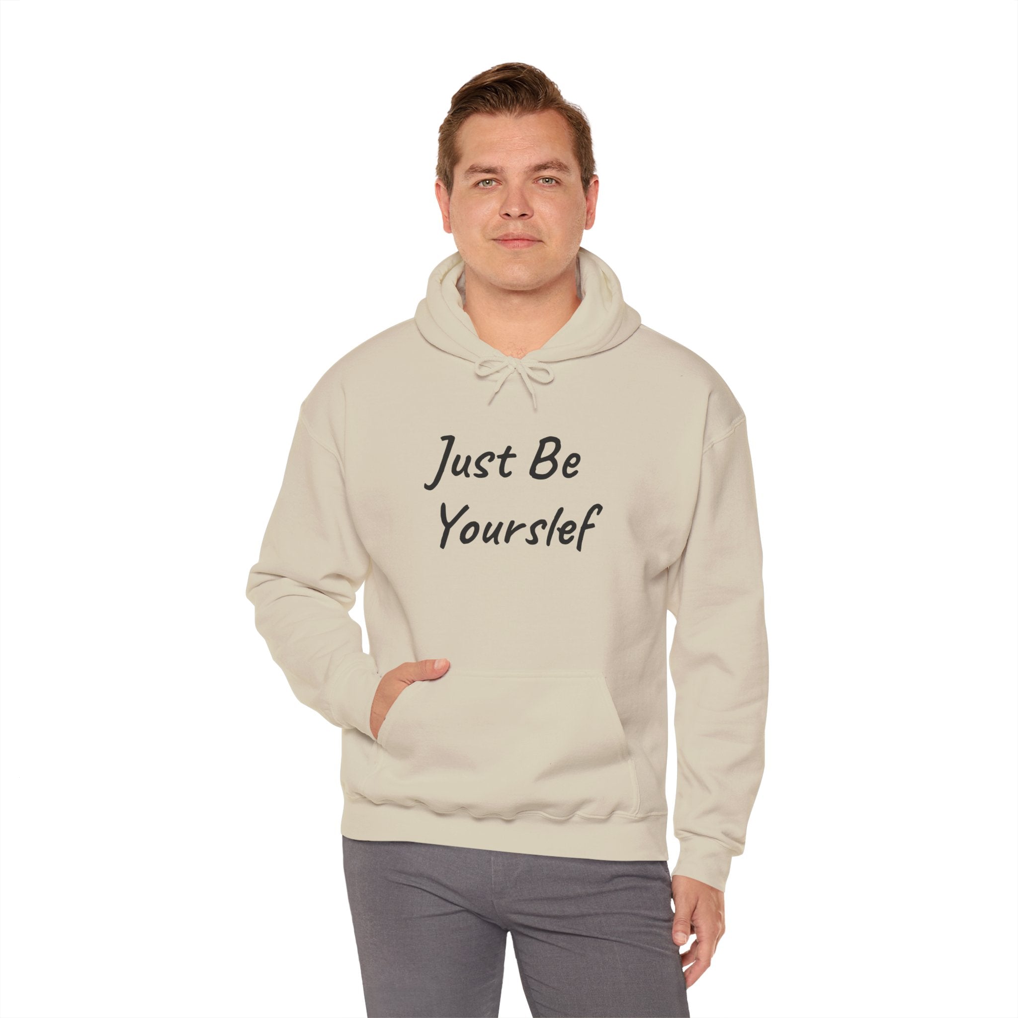 Just Be Yourself Hooded Sweatshirt