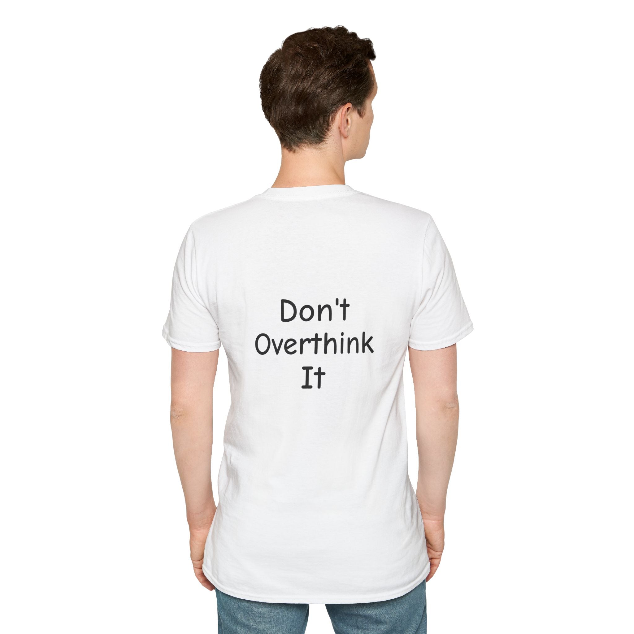 Don’t Over Think it T-Shirt