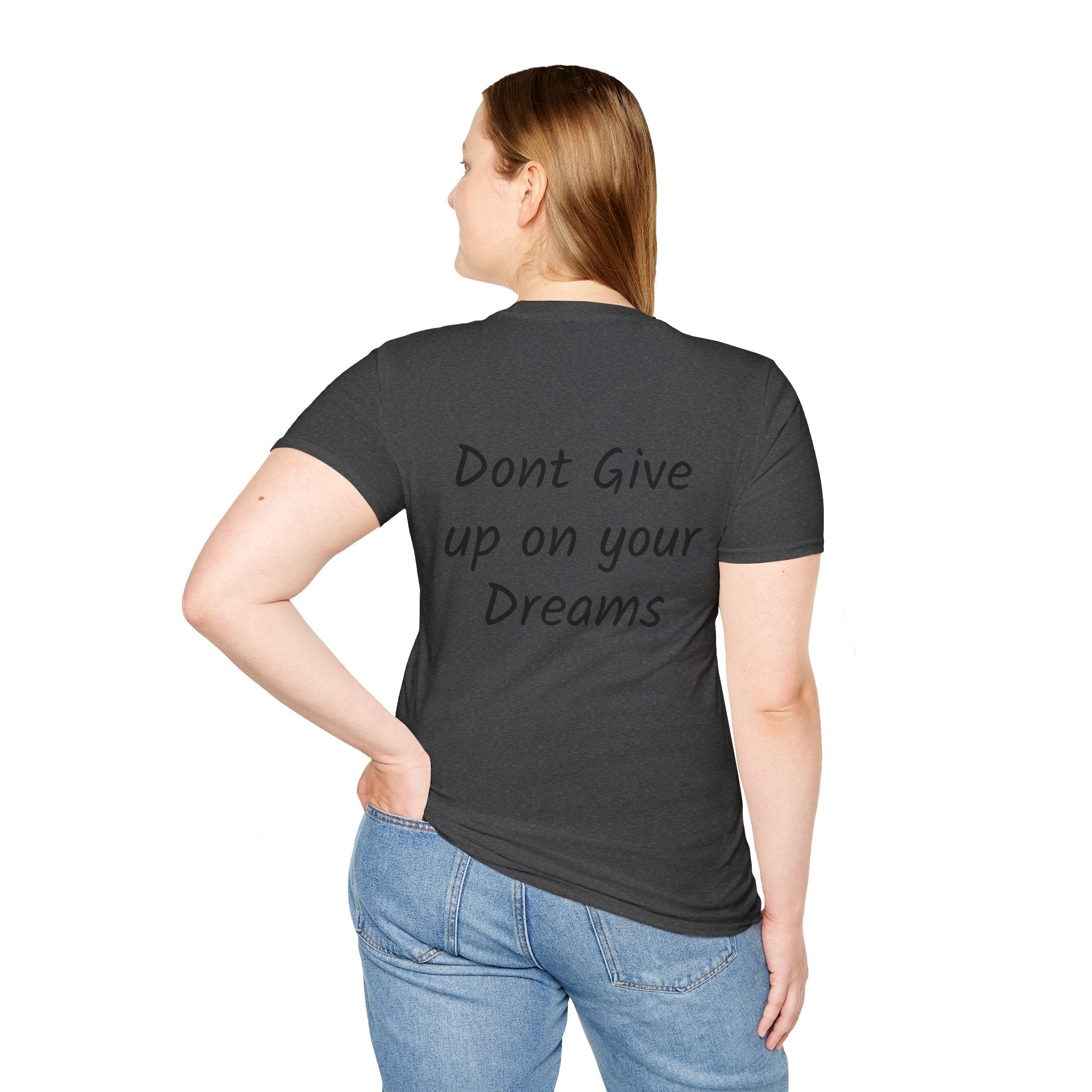 Don’t Give Up on your Dreams T-Shirt