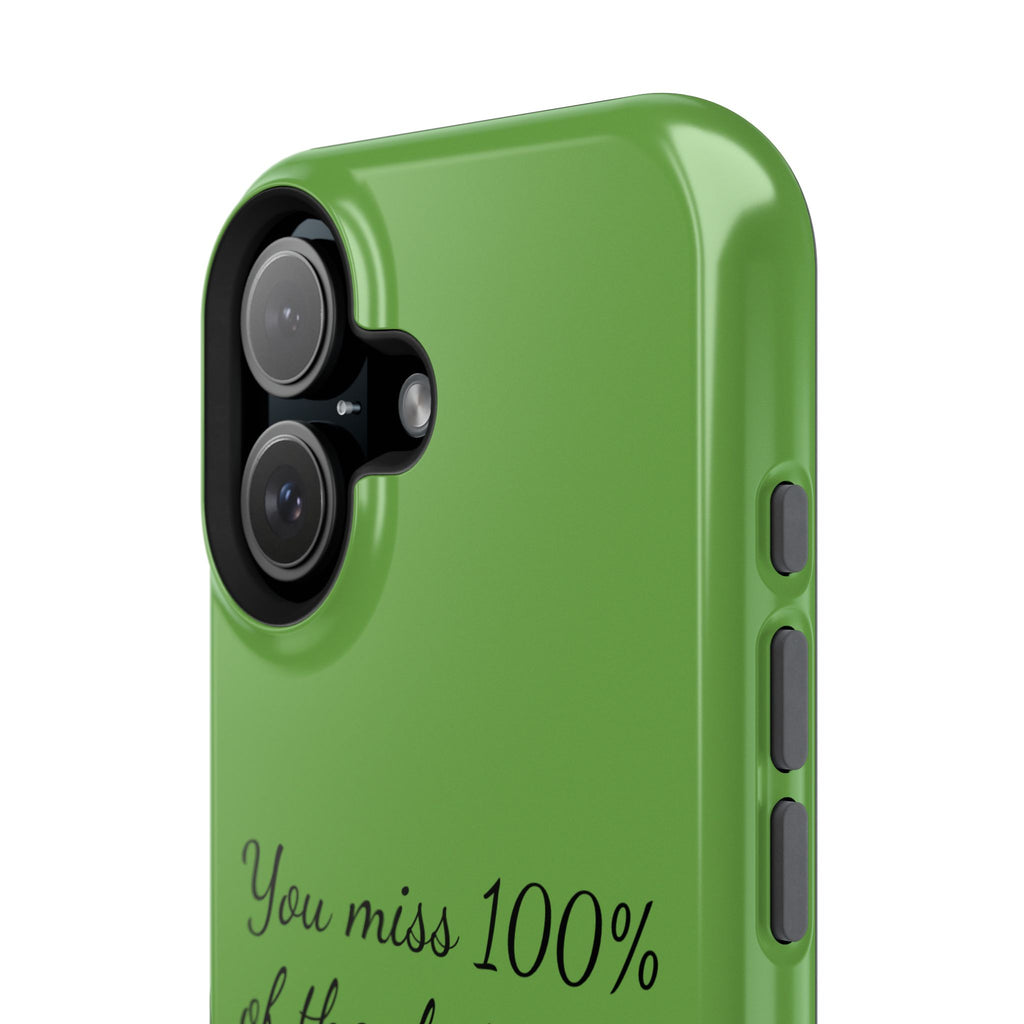 You miss 100% of the shots you don't take Impact-Resistant Cases