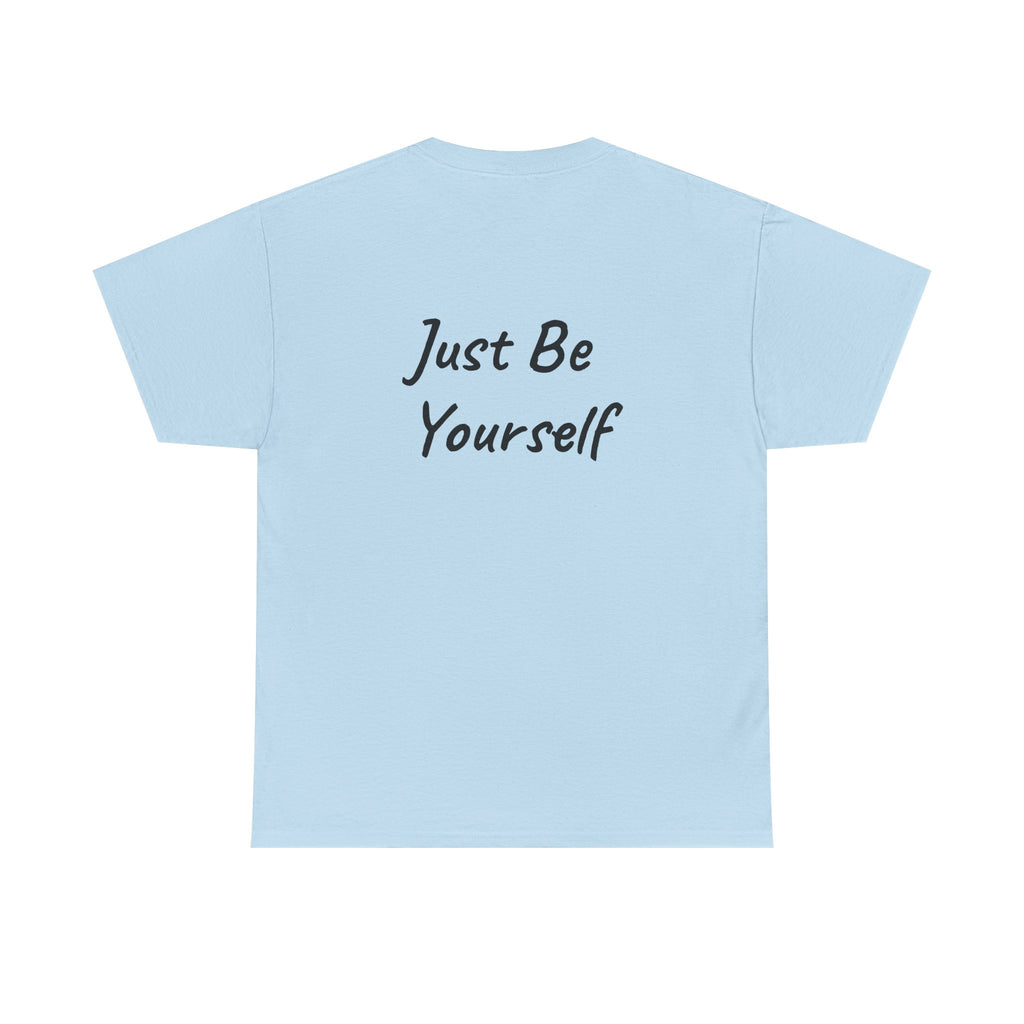 Just Be Yourself T-Shirt