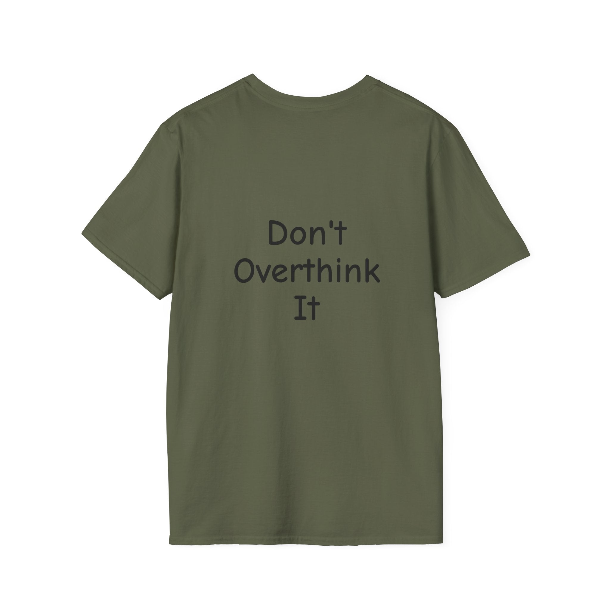 Don’t Over Think it T-Shirt