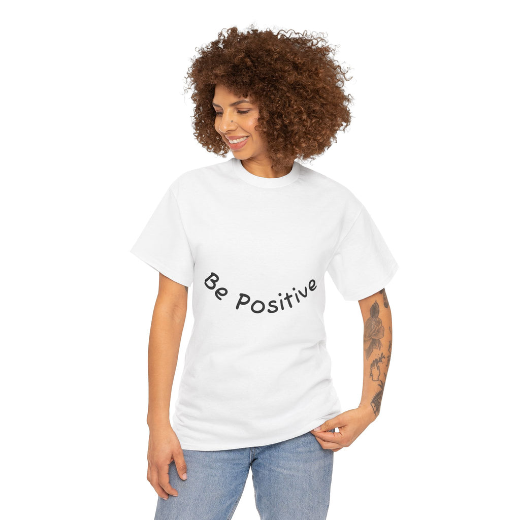 Be Positive T-Shirt