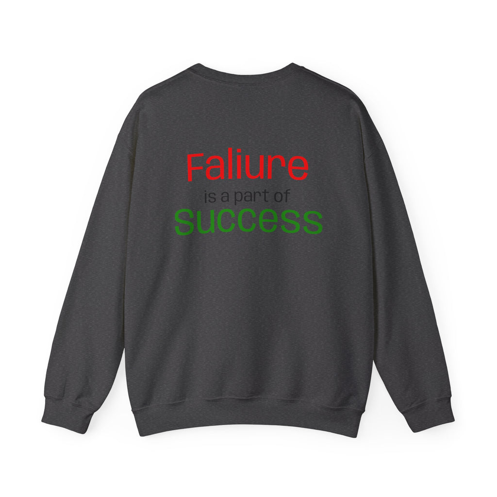 Failure is a part of Success Sweatshirt