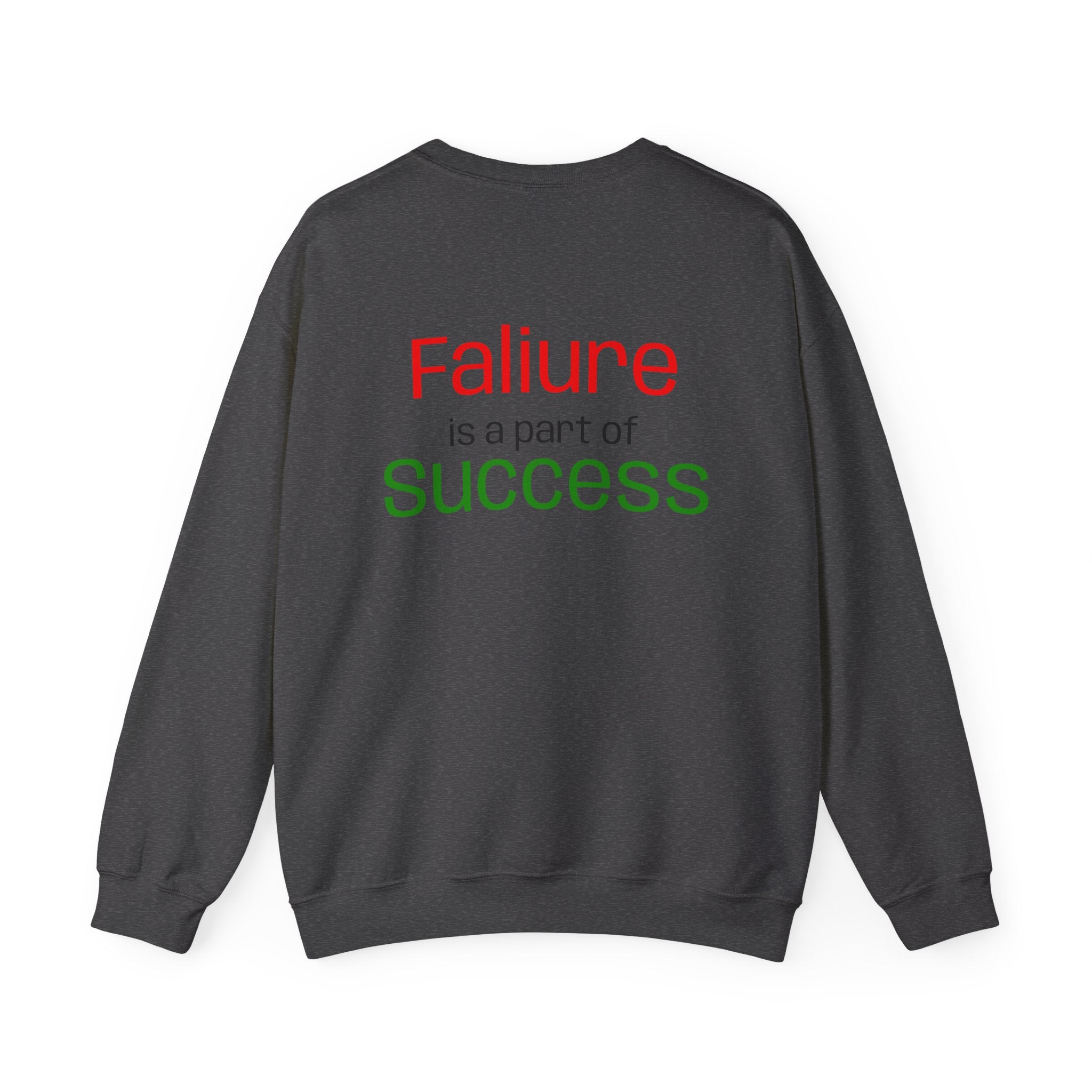 Failure is a part of Success Sweatshirt