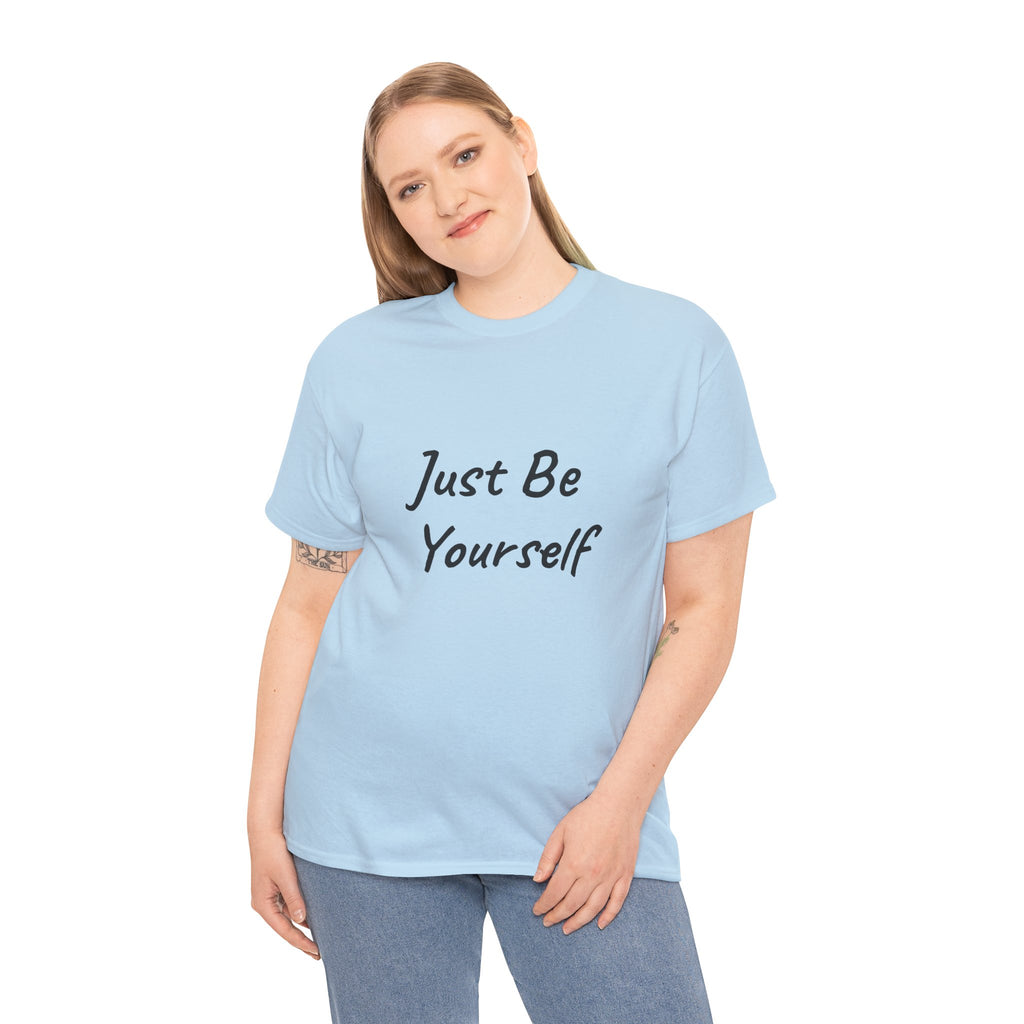 Just Be Yourself T-Shirt