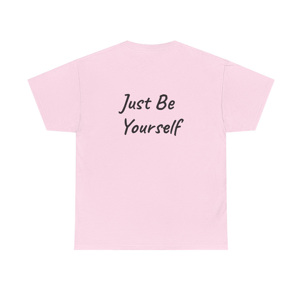 Just Be Yourself T-Shirt
