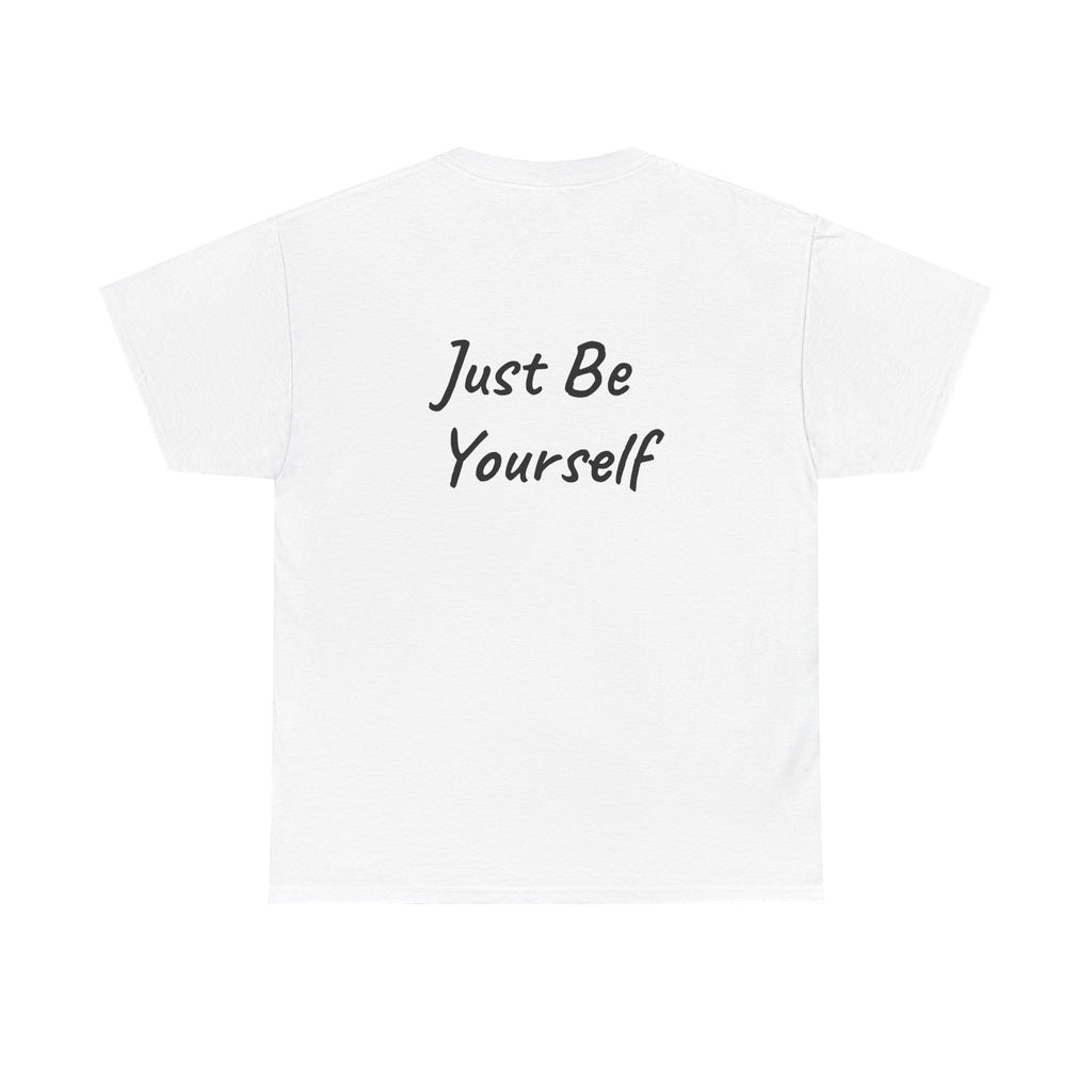 Just Be Yourself T-Shirt